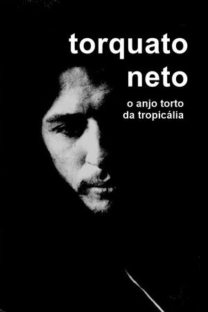 Torquato Neto, O Anjo Torto da Tropicália's poster image