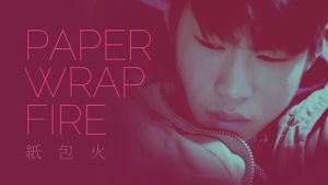 Paper Wrap Fire's poster