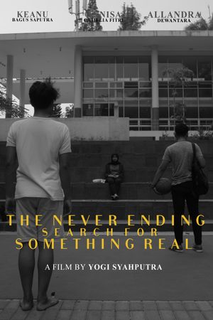 The Never Ending Search for Something Real's poster