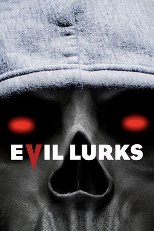 Evil Lurks's poster