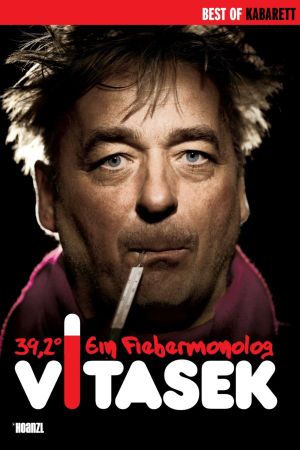 Andreas Vitasek 39,2° - ein Fiebermonolog's poster