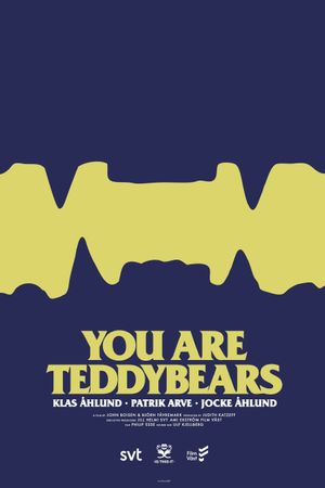 You Are Teddybears's poster