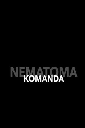 Nematoma komanda's poster