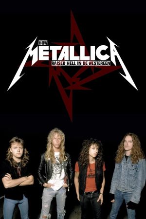 How Metallica Raised Hell in De Westereen's poster