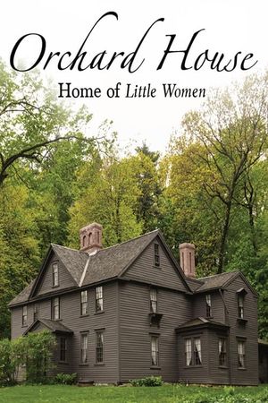 Orchard House: Home of Little Women's poster