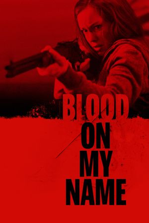Blood on Her Name's poster