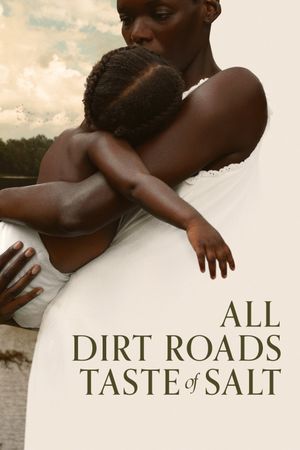 All Dirt Roads Taste of Salt's poster