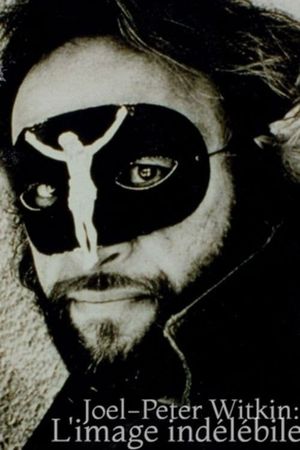 Joel-Peter Witkin - L'image indélébile's poster