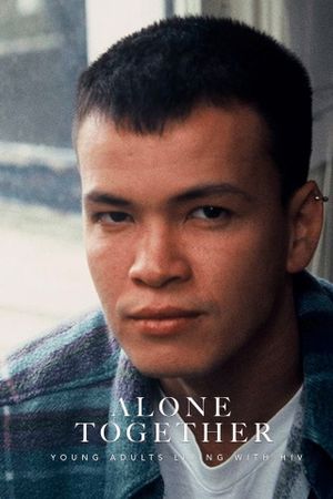 Alone Together: Young Adults Living With HIV's poster
