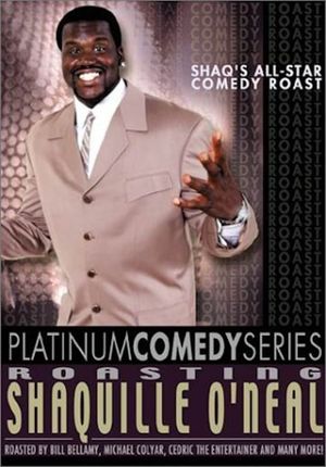 Platinum Comedy Series: Roasting Shaquille O'Neal's poster image