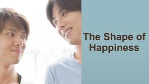 Shape of Happiness's poster