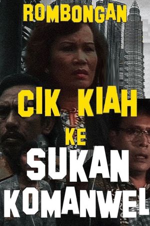 Rombongan Cik Kiah Ke Sukan Komanwel's poster