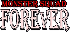 Monster Squad Forever!'s poster