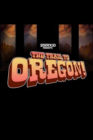 The Trail to Oregon!'s poster
