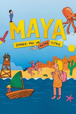 Maya, Give Me Another Title's poster