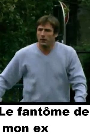 Le Fantôme de mon ex's poster
