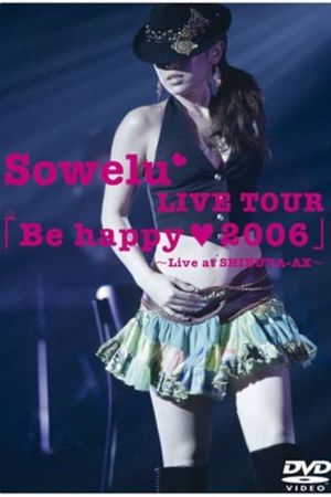 Sowelu LIVE TOUR「Be happy ♥ 2006」's poster