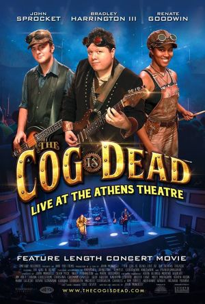 The Cog is Dead: Live at the Athens Theatre's poster