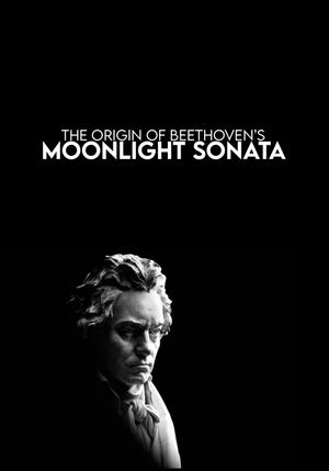 The Origin of Beethoven's Moonlight Sonata's poster