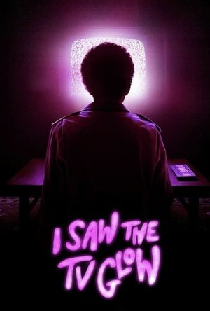 I Saw the TV Glow's poster