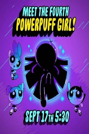 The Powerpuff Girls: Power of Four's poster