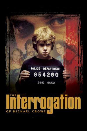 The Interrogation of Michael Crowe's poster
