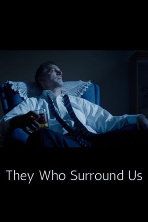They Who Surround Us's poster
