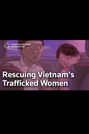 Van Ngoc Ta: The Vietnamese Lawyer Saving Women Trafficked to China's poster