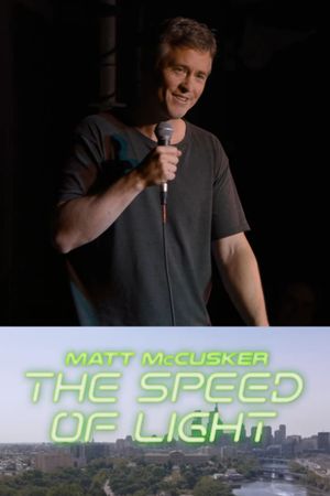 Matt McCusker: The Speed of Light's poster