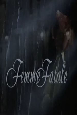 Femme Fatale's poster image
