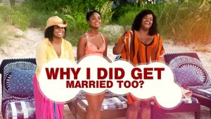 Why Did I Get Married Too?'s poster