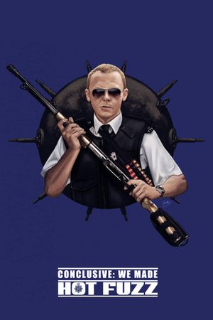 Conclusive: We Made Hot Fuzz's poster