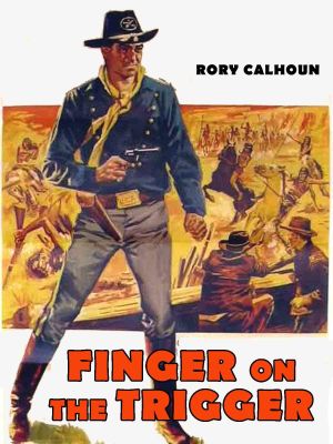 Finger on the Trigger's poster