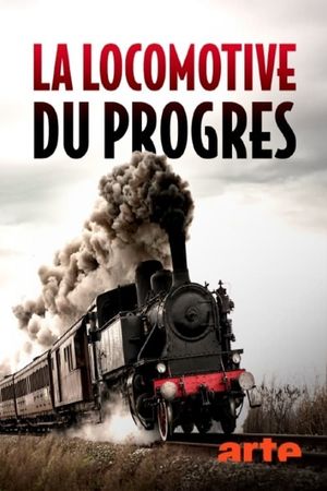 Die Eisenbahn - Motor des Fortschritts's poster