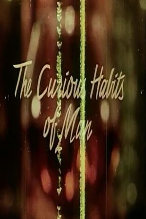 The Curious Habits of Man's poster