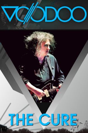 The Cure: Voodoo Festival Live's poster