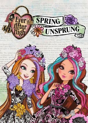 Ever After High: Spring Unsprung's poster