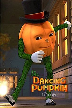 The Dancing Pumpkin and the Ogre's Plot's poster
