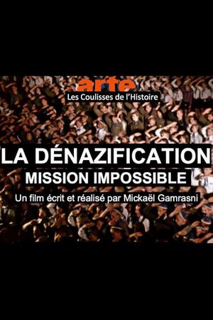 La dénazification, mission impossible's poster