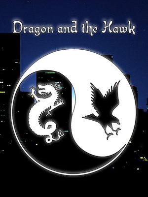 Dragon and the Hawk's poster
