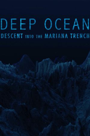 Deep Ocean: Descent into the Mariana Trench's poster image