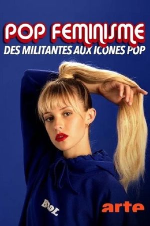 Pop féminisme : des militantes aux icônes pop's poster image