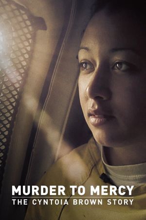 Murder to Mercy: The Cyntoia Brown Story's poster