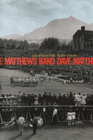 Dave Matthews Band: Live at Folsom Field's poster