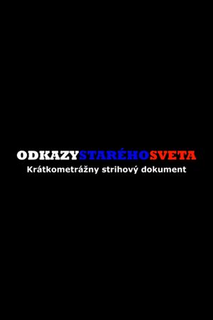Odkazy starého sveta's poster