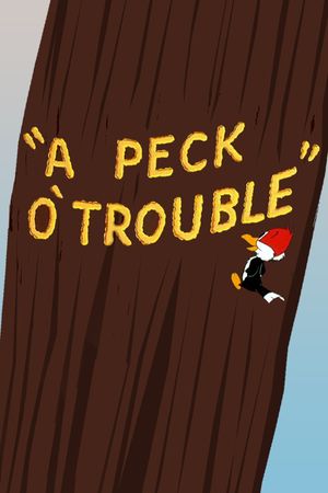 A Peck O' Trouble's poster