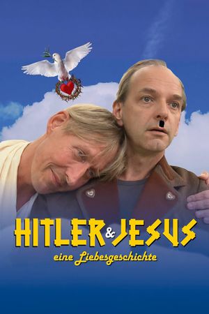 Hitler und Jesus - eine Liebesgeschichte's poster