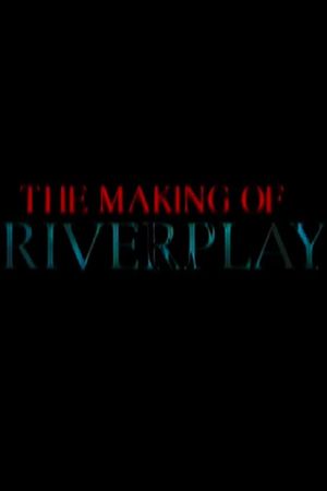 The Making of 'Riverplay''s poster