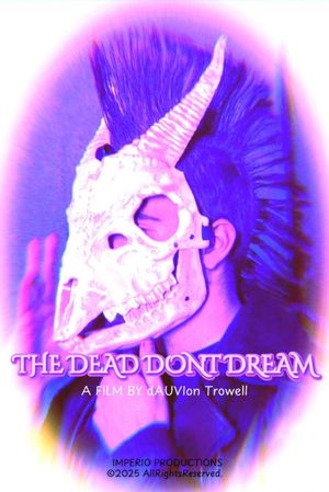 THE DEAD DONT DREAM's poster