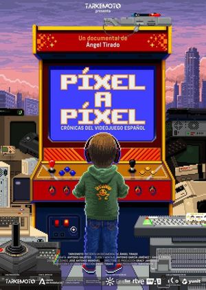 Píxel a píxel: Crónicas del videojuego español's poster